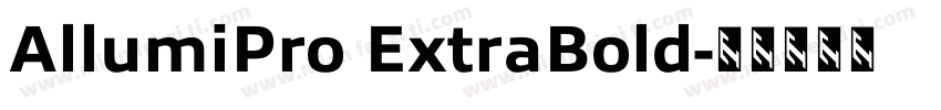 AllumiPro ExtraBold字体转换
